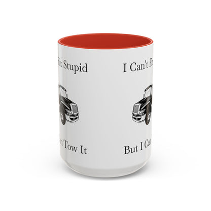 I Can't Fix Stupid Flatbed Tow Truck 2-Tone Coffee Mug