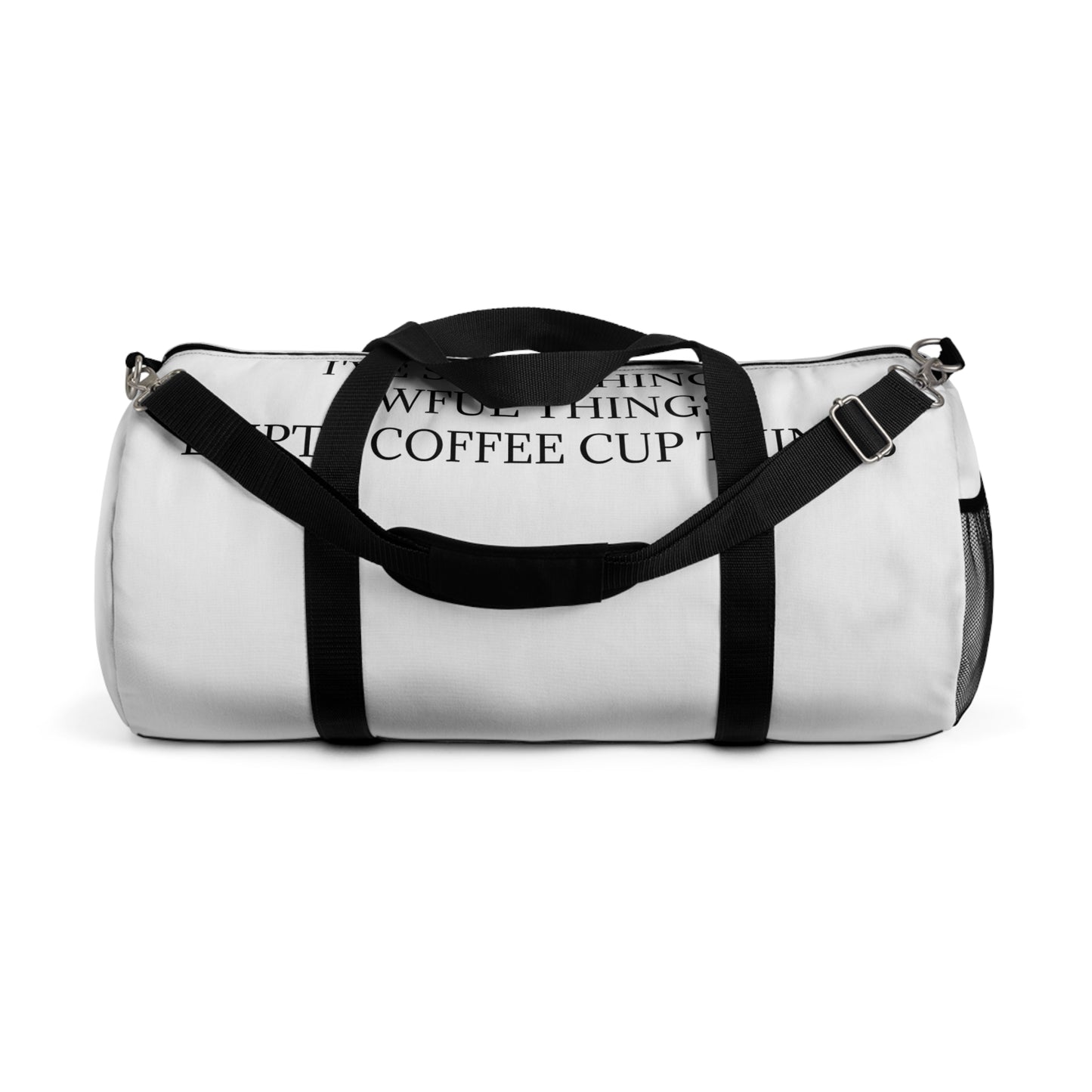 I've Seen Things Duffel Bag