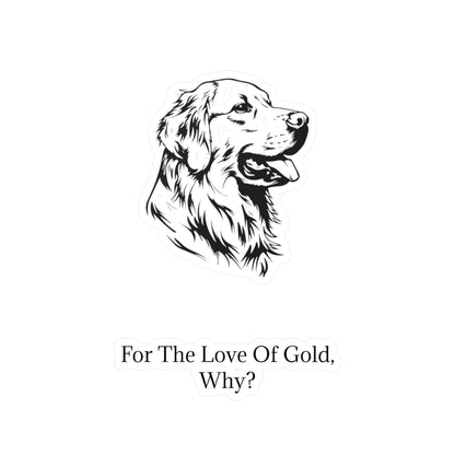 For The Love Of Gold Vinyl Decal