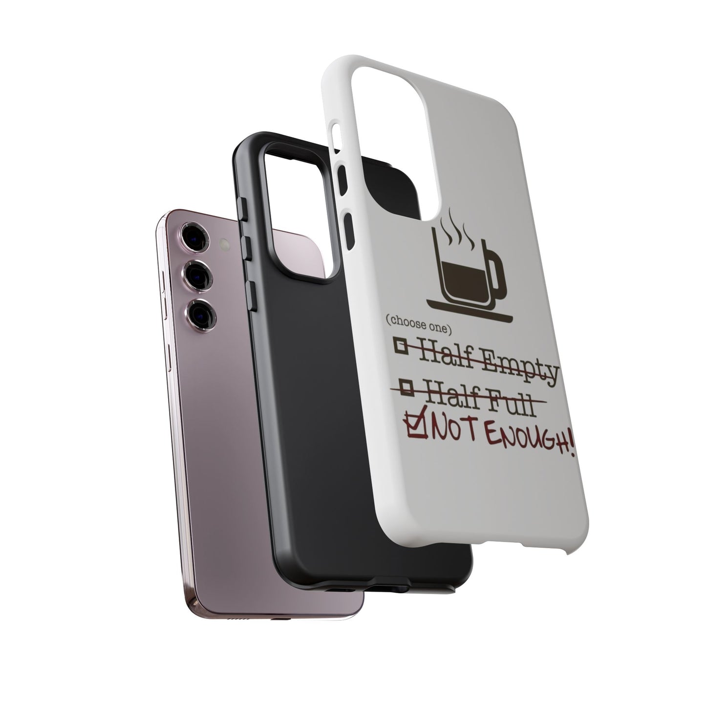Not Enough Samsung Case