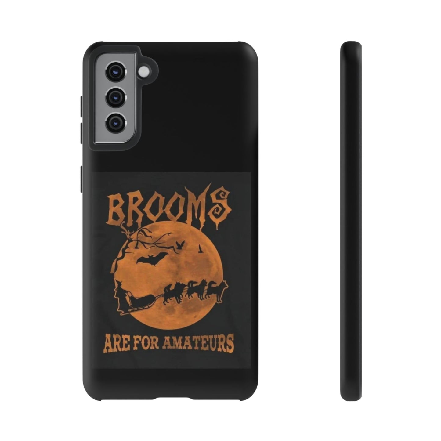 Brooms Are For Amateurs Samsung Case