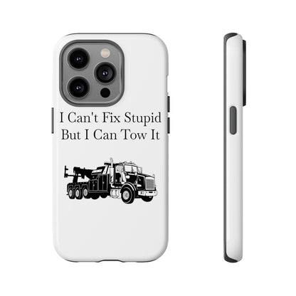 I Can't Fix Stupid Heavy Tow Truck iPhone Case