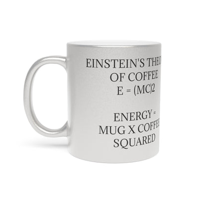 Einstein's Theory Of Coffee Metallic Coffee Mug
