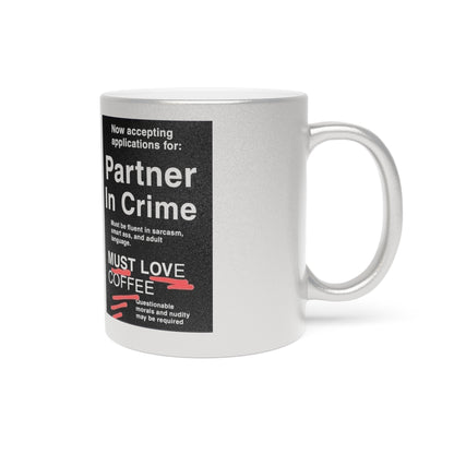 Partner In Crime Metallic Coffee Mug