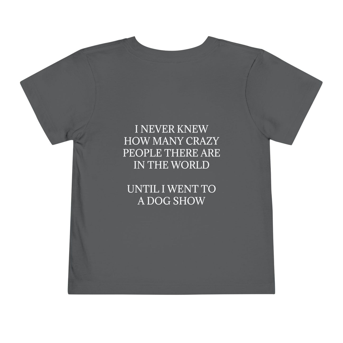 Never Knew Toddler Unisex Short Sleeve Crewneck Tee