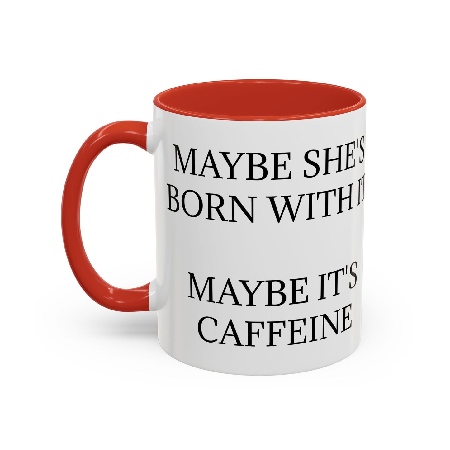 Born With It 2-Tone Coffee Mug