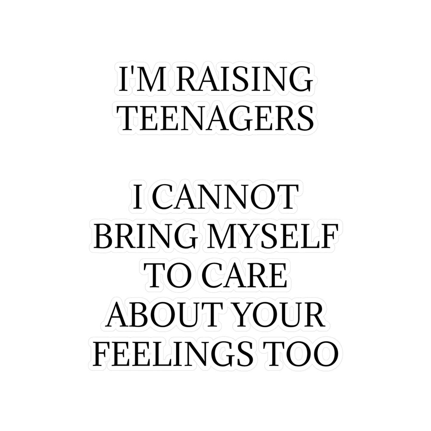 Raising Teenagers Vinyl Decal