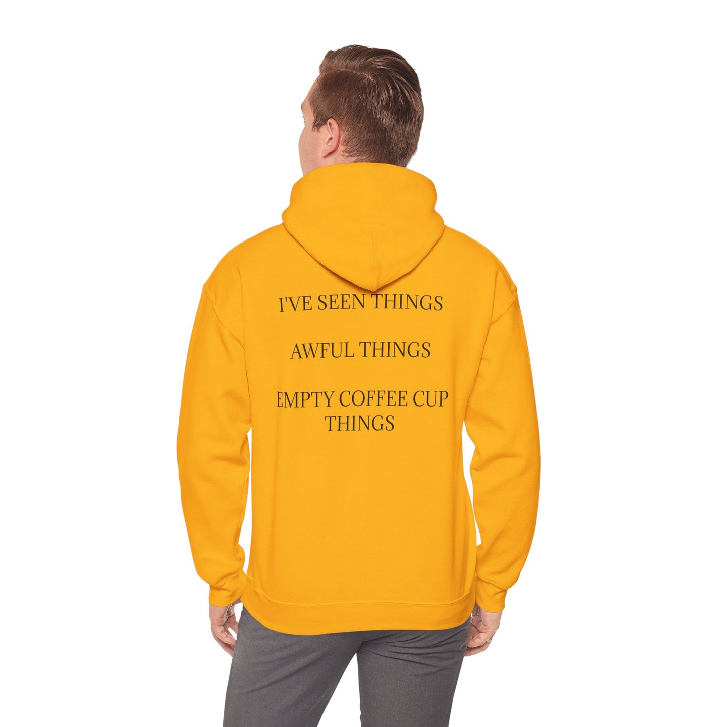 I've Seen Things Unisex Hoodie