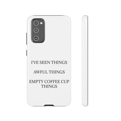 I've Seen Things Samsung Case