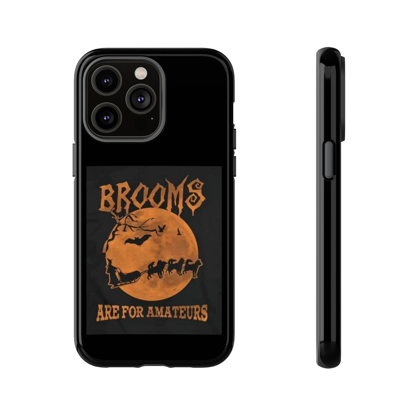 Brooms Are For Amateurs iPhone Case