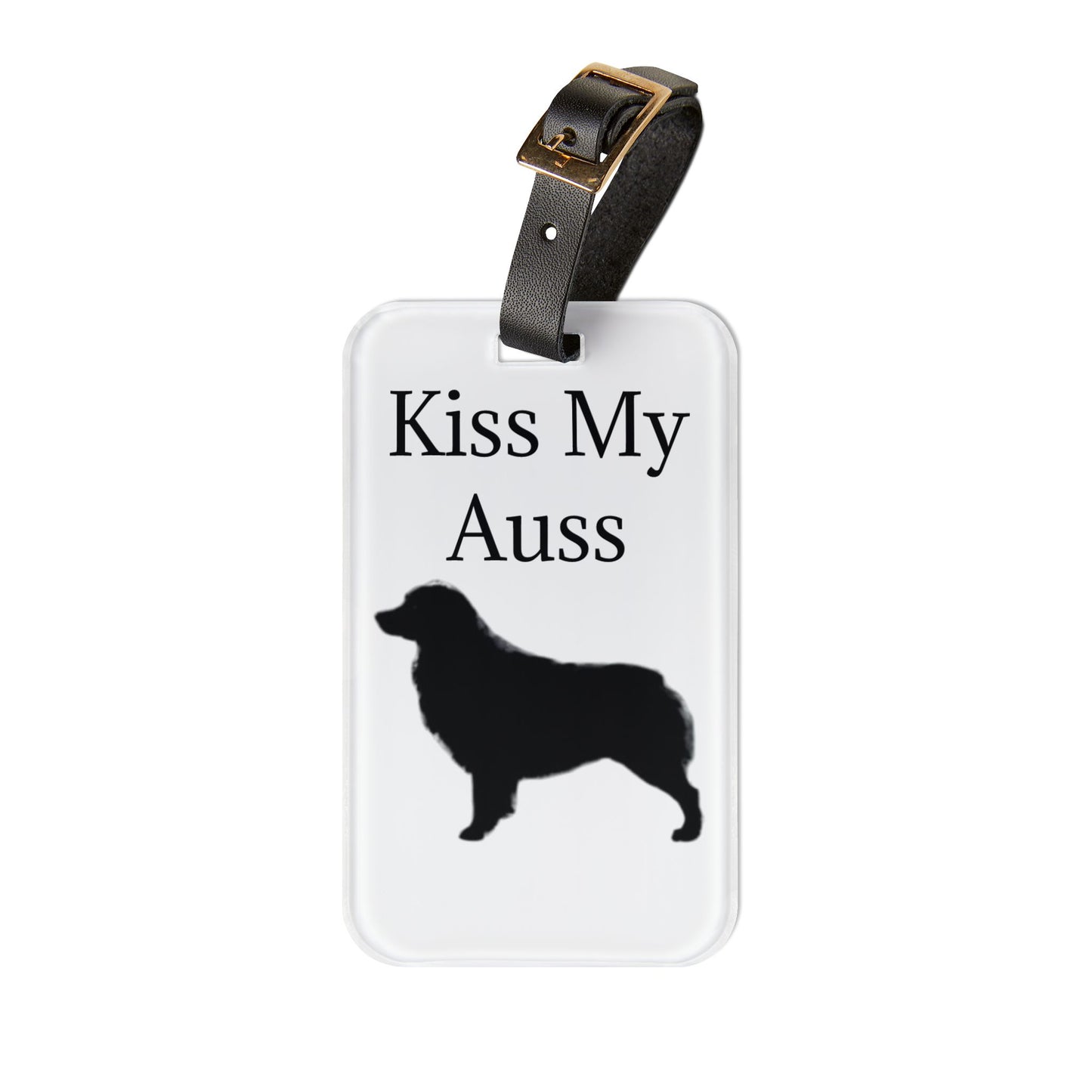 Kiss My Auss Leather Strap Luggage Tag