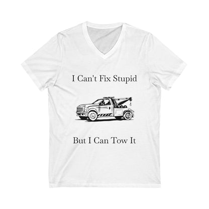 I Can't Fix Stupid Wheel Lift Tow Truck Unisex Short Sleeve V-Neck Tee