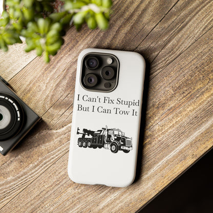 I Can't Fix Stupid Heavy Tow Truck iPhone Case