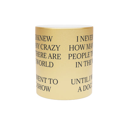 Never Knew Metallic Coffee Mug