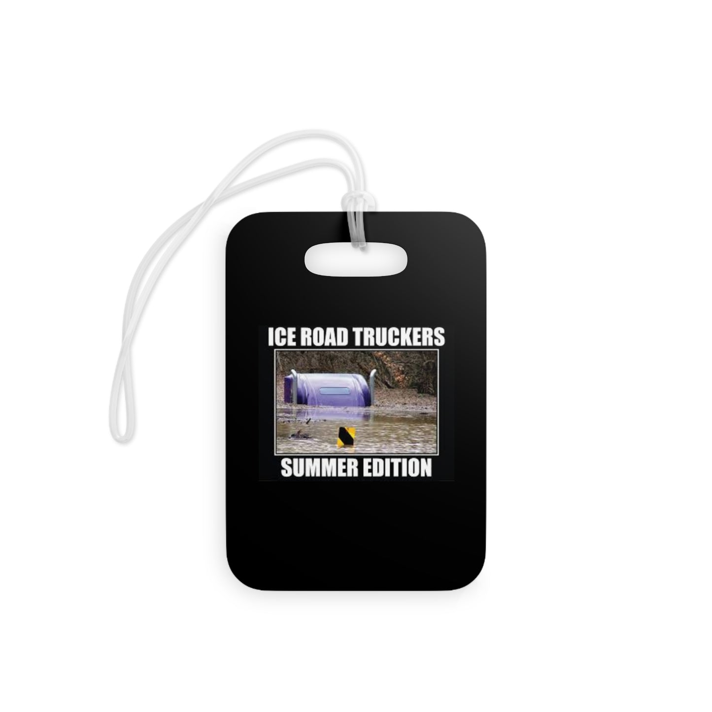 Ice Road Truckers Luggage Tag