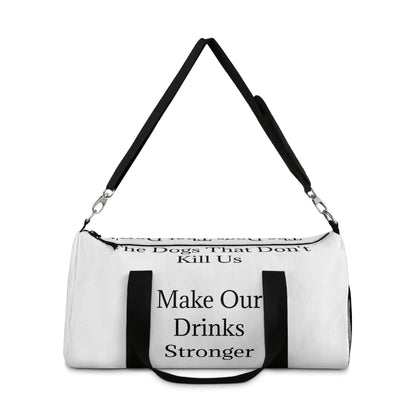Drinks Stronger Duffel Bag