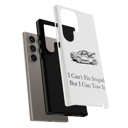 I Can't Fix Stupid Wheel Lift Tow Truck Samsung Case