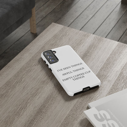 I've Seen Things Samsung Case