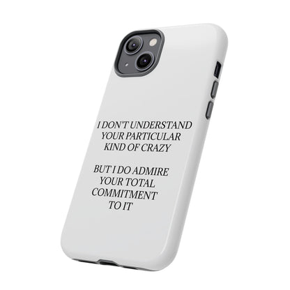 Kind Of Crazy iPhone Case