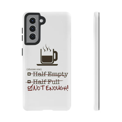 Not Enough Samsung Case