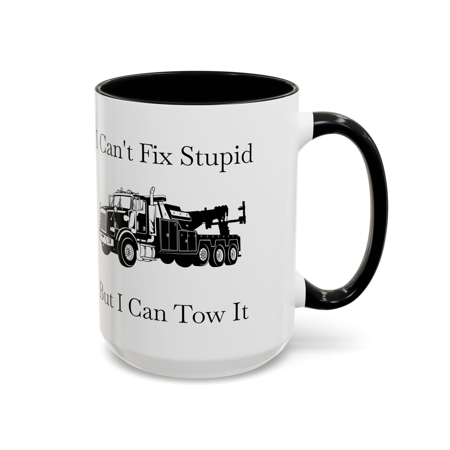 I Can't Fix Stupid Heavy Tow Truck 2-Tone Coffee Mug