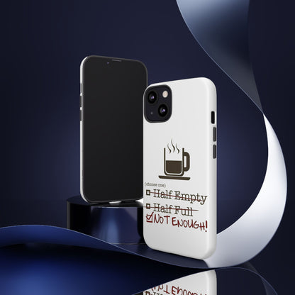 Not Enough iPhone Case