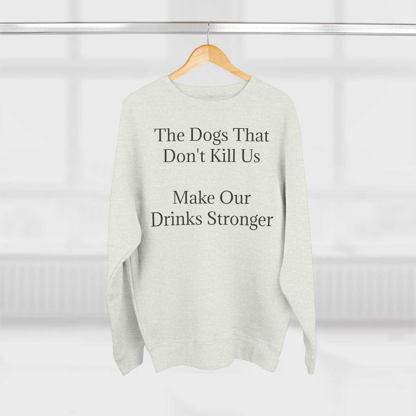 Drinks Stronger Unisex Crewneck Sweatshirt
