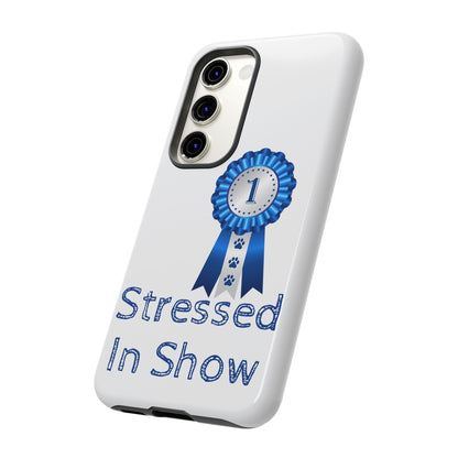 Stressed In Show Samsung Case