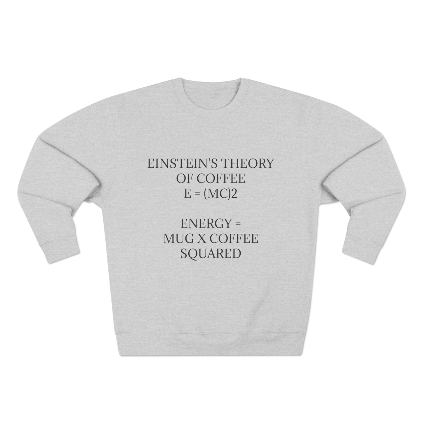 Einstein's Theory Of Coffee Unisex Crewneck Sweatshirt
