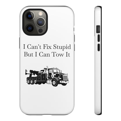I Can't Fix Stupid Heavy Tow Truck iPhone Case