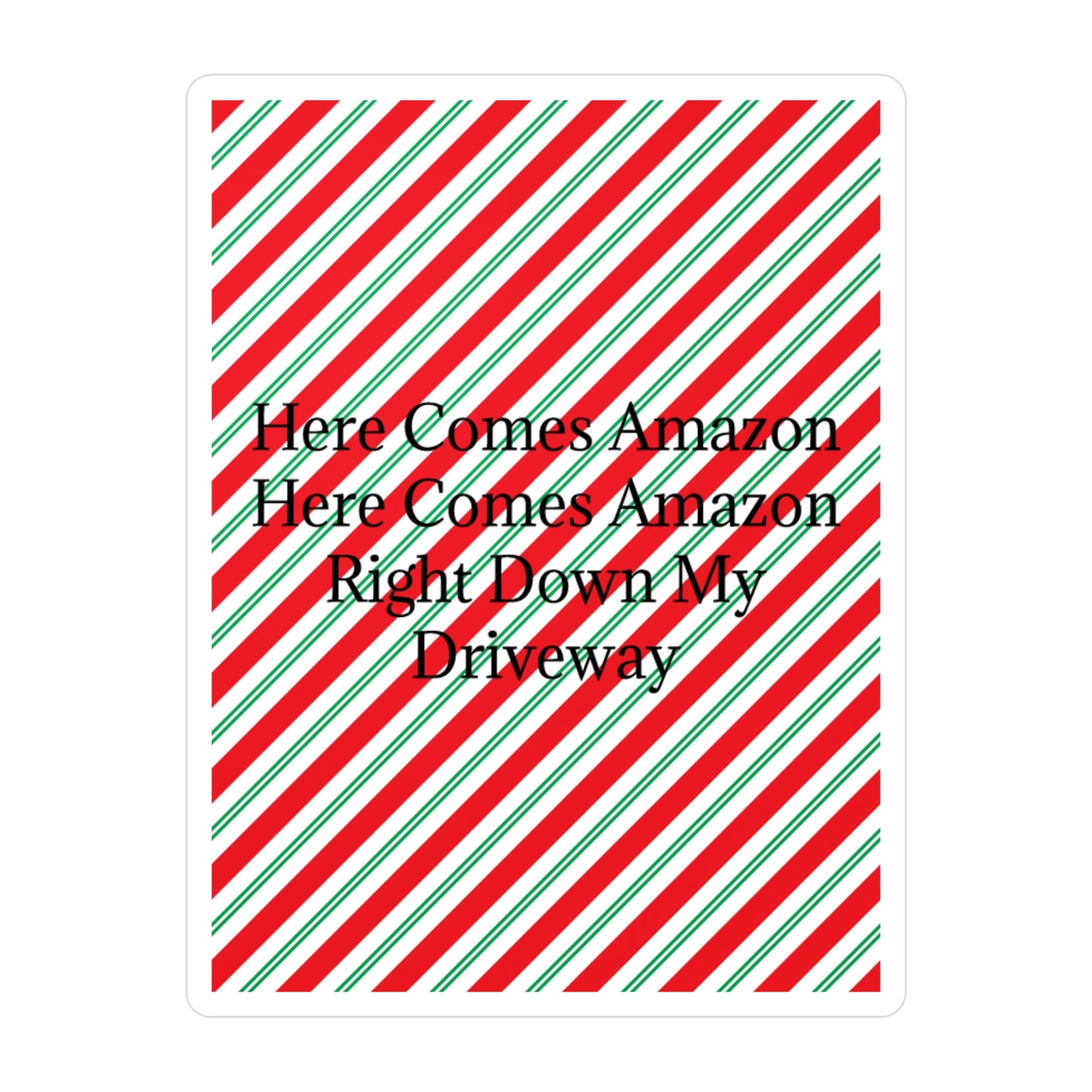 Here Comes Amazon Vinyl Decal