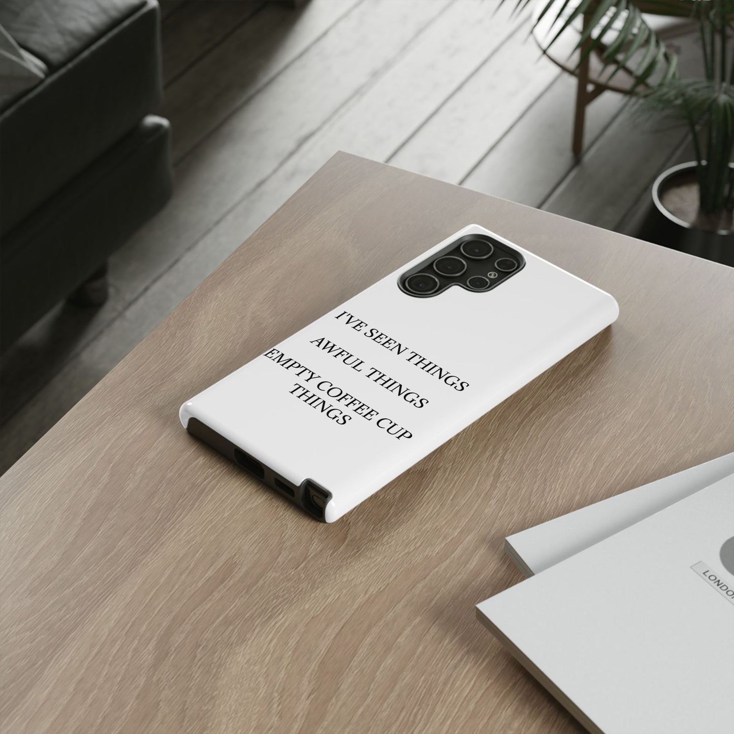 I've Seen Things Samsung Case