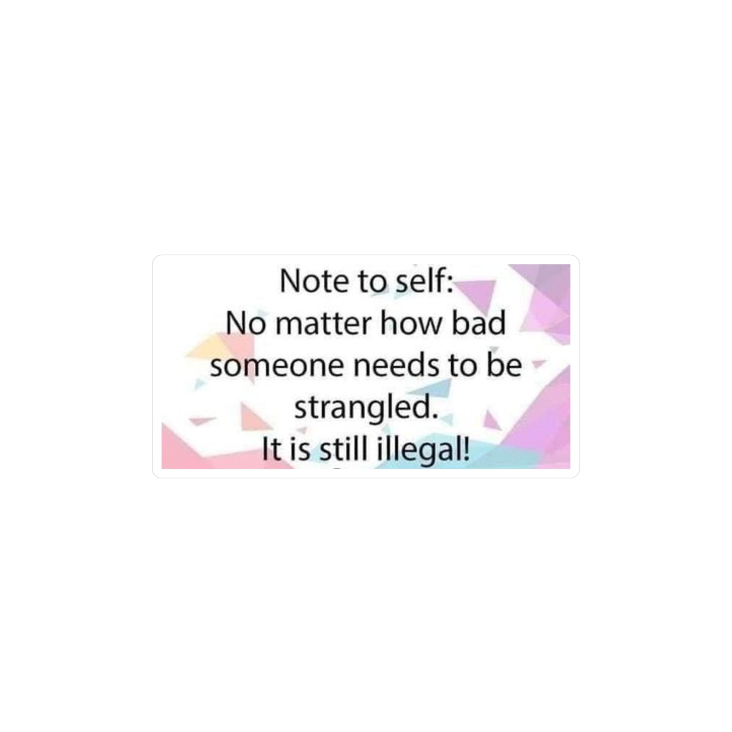 Note To Self Vinyl Decal