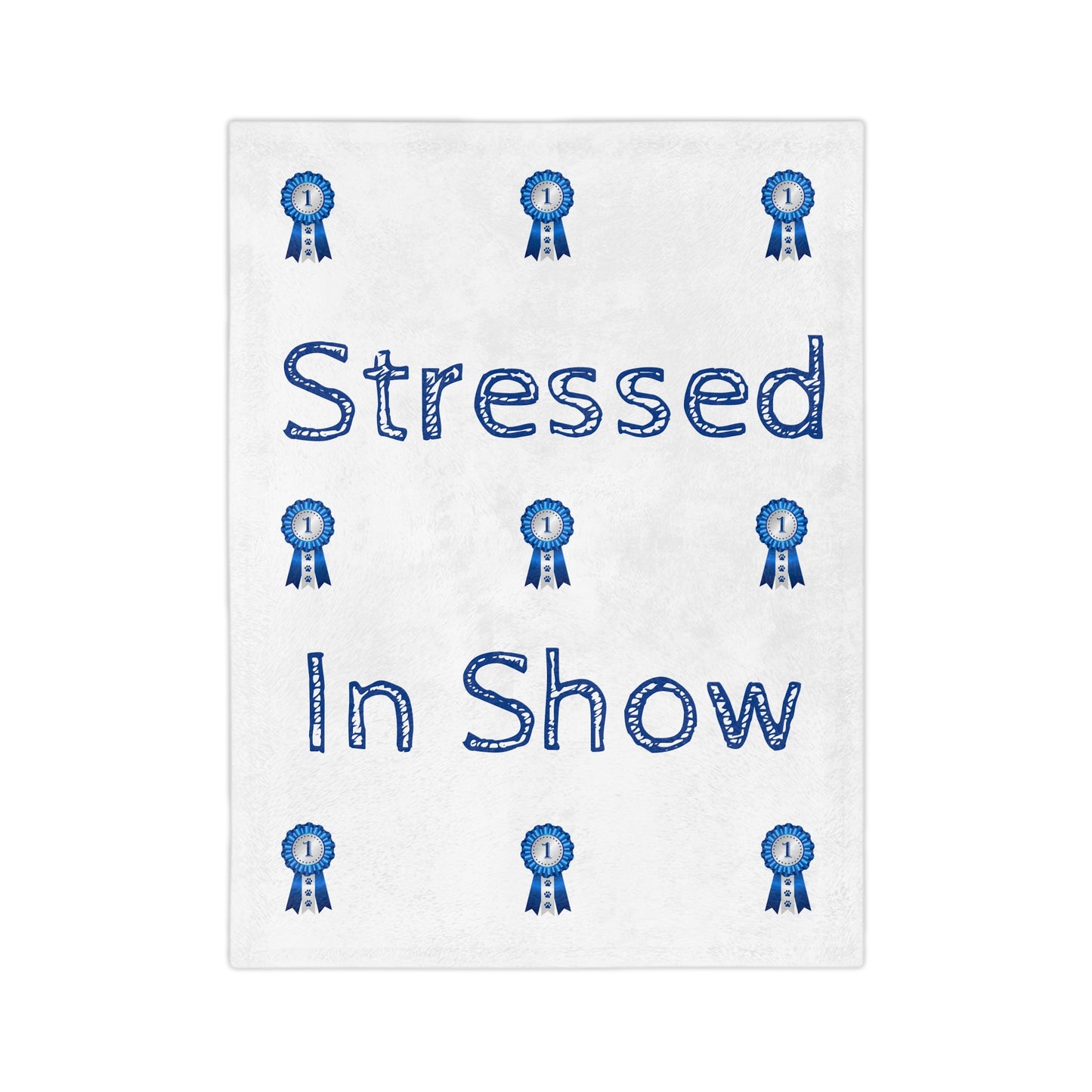 Stressed In Show Velveteen Microfiber Blanket