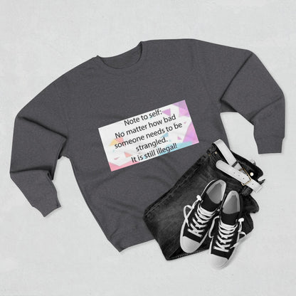 Note To Self Unisex Crewneck Sweatshirt