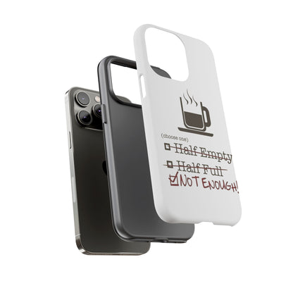 Not Enough iPhone Case