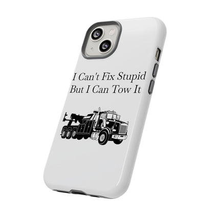 I Can't Fix Stupid Heavy Tow Truck iPhone Case