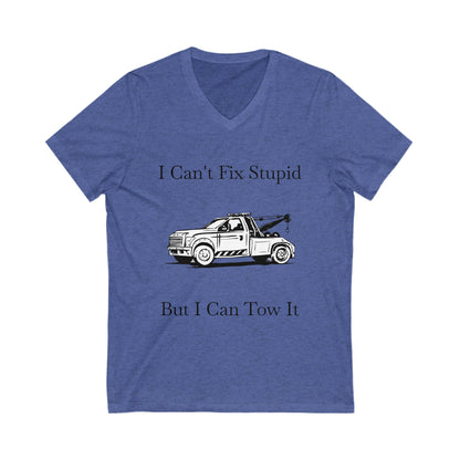 I Can't Fix Stupid Wheel Lift Tow Truck Unisex Short Sleeve V-Neck Tee