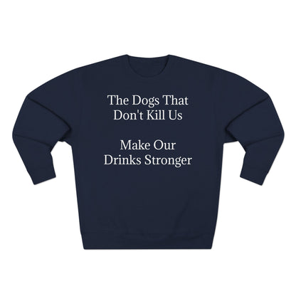 Drinks Stronger Unisex Crewneck Sweatshirt