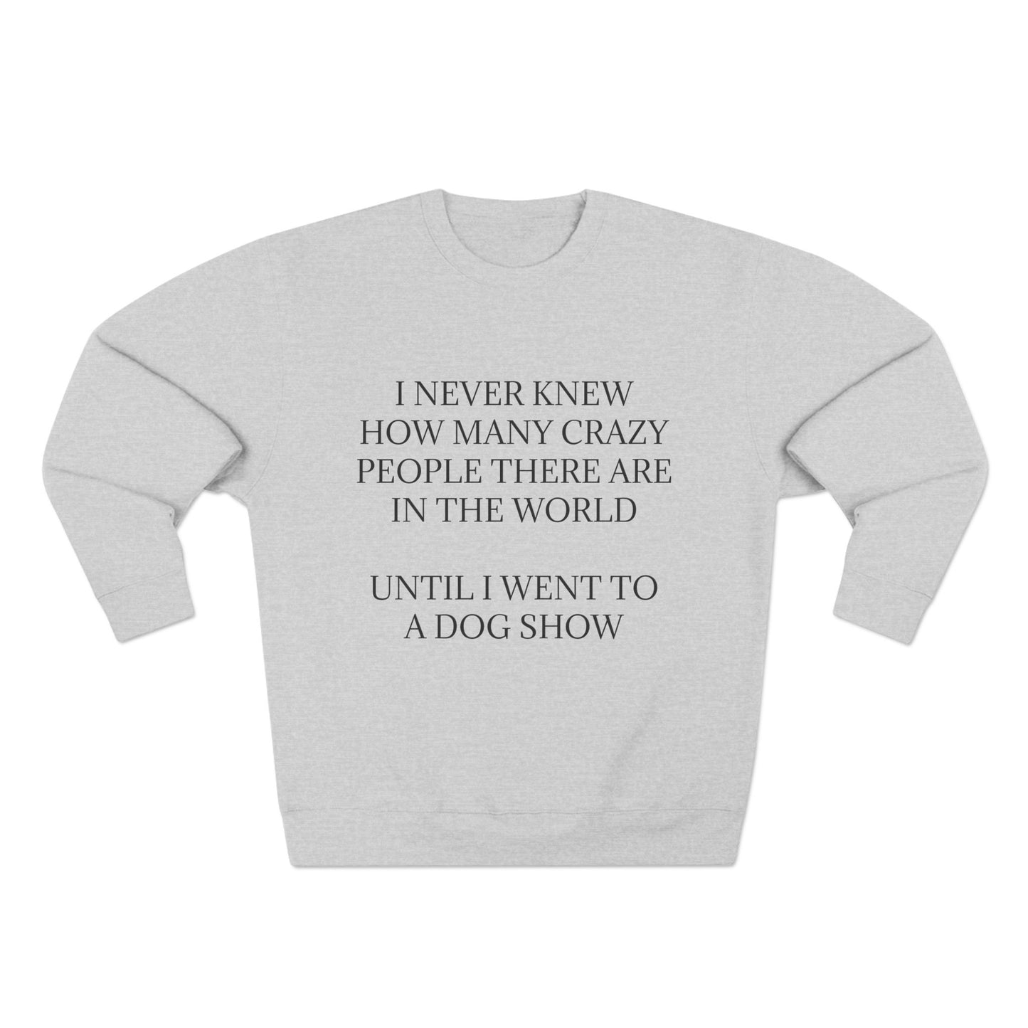 Never Knew Unisex Crewneck Sweatshirt
