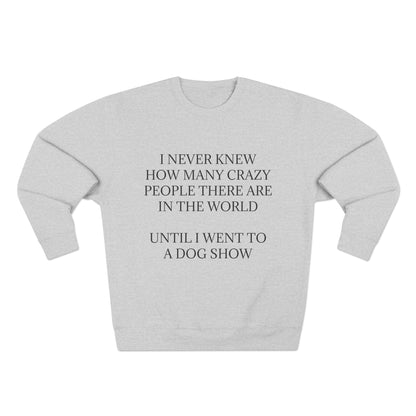 Never Knew Unisex Crewneck Sweatshirt