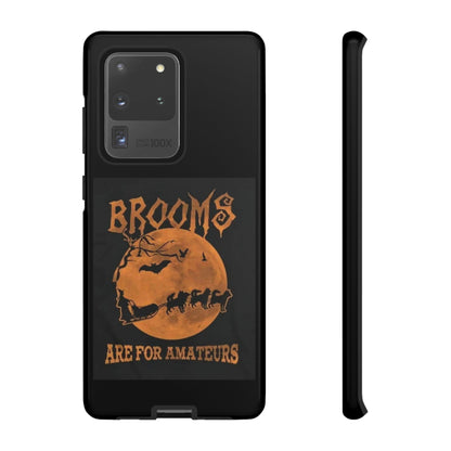 Brooms Are For Amateurs Samsung Case