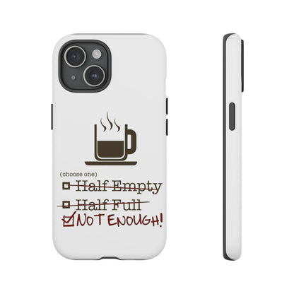 Not Enough iPhone Case