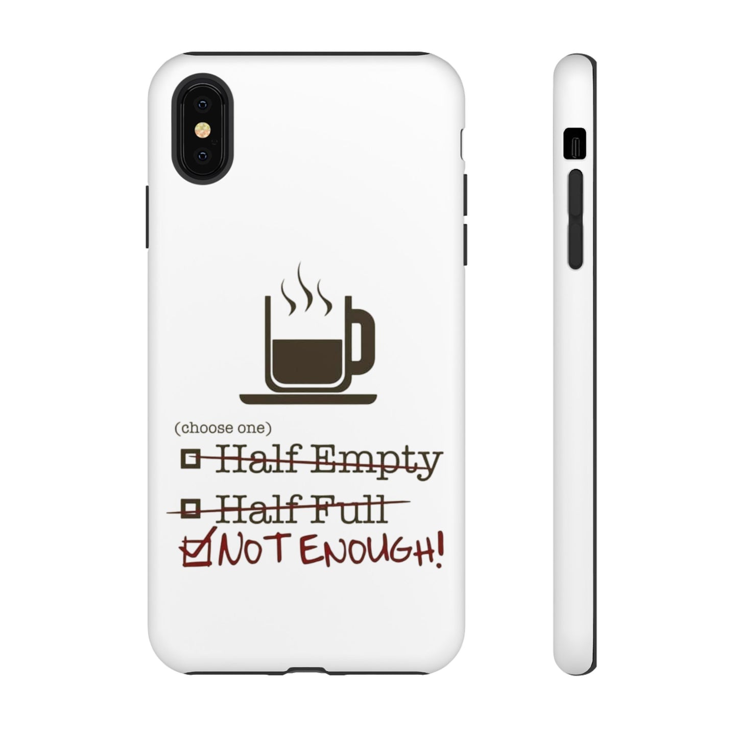 Not Enough iPhone Case