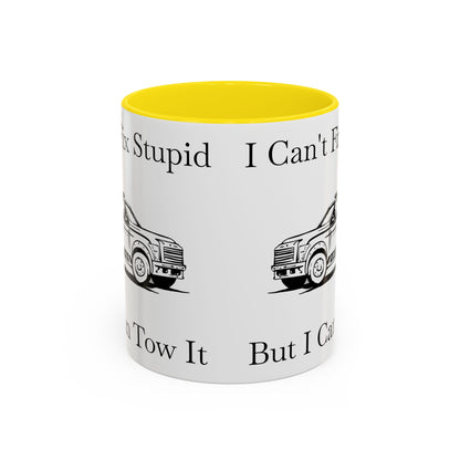 I Can't Fix Stupid Wheel Lift Tow Truck 2-Tone Coffee Mug