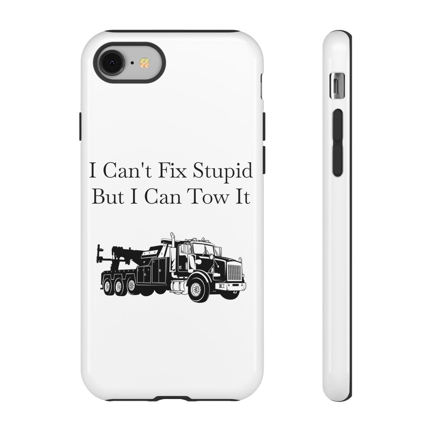 I Can't Fix Stupid Heavy Tow Truck iPhone Case