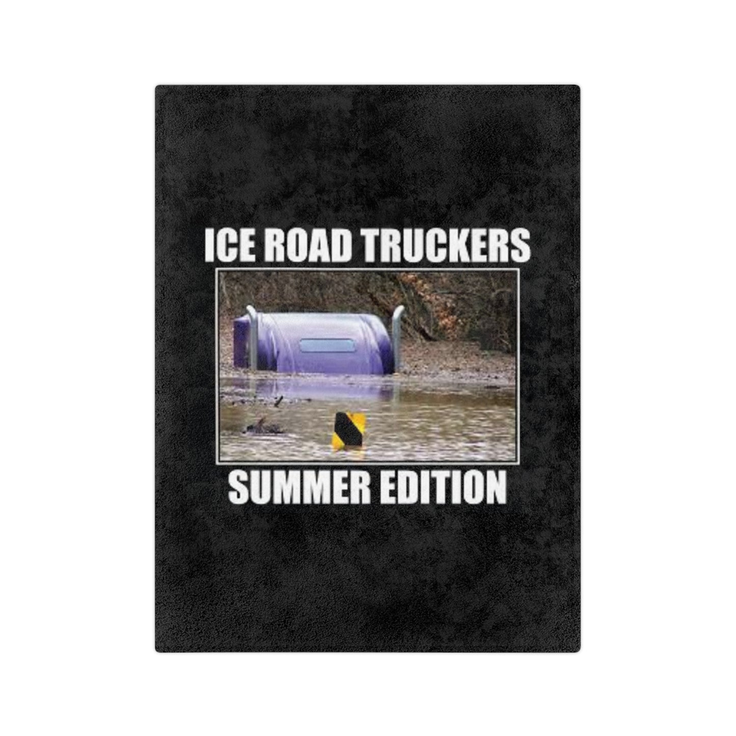 Ice Road Truckers Velveteen Microfiber Blanket
