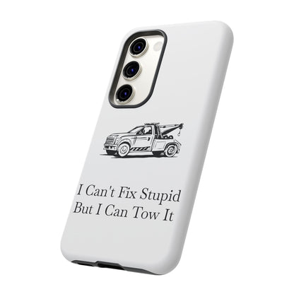 I Can't Fix Stupid Wheel Lift Tow Truck Samsung Case