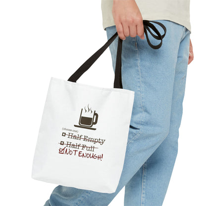 Not Enough Tote Bag
