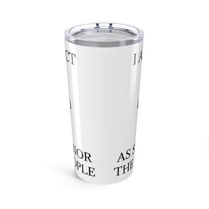 Not An Addict Tumbler